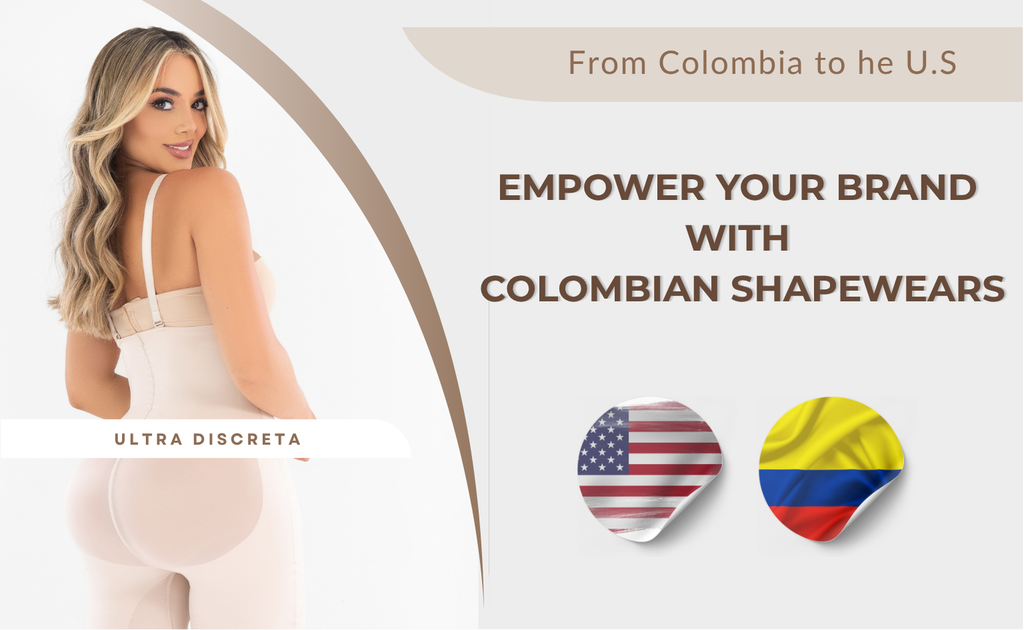 💥 Why NOW Is the Best Time to Import Colombian Shapewear – Don’t Miss the Wave