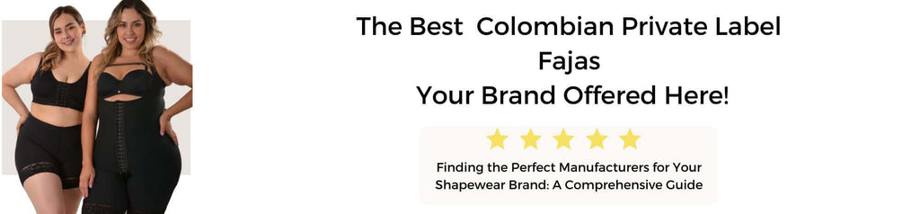 BEST COLOMBIAN PRIVATE LABEL MANUFACTURERS WHOLESALE CUSTOM SHAPEWEAR